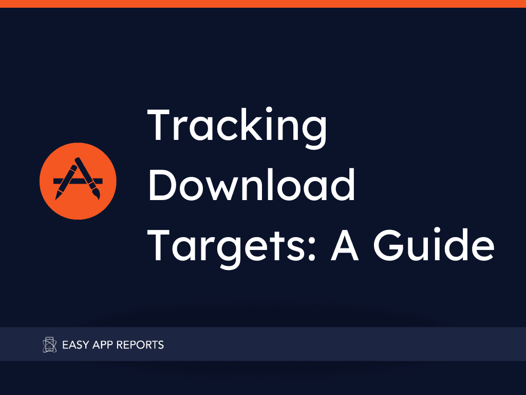 Track your App Download Targets with Looker Studio and Easy App Reports